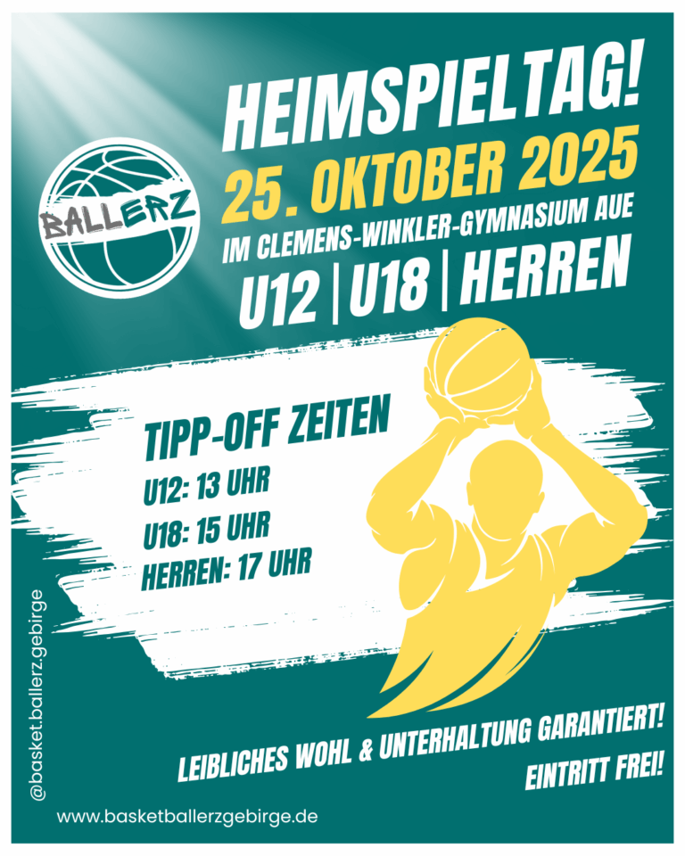 Flyer zum ersten Homespieltag der Ballerz am 25.10.2025 - u12, u18 und Herren spielen ab 13 Uhr im Clemens Winkler Gymnasium Aue